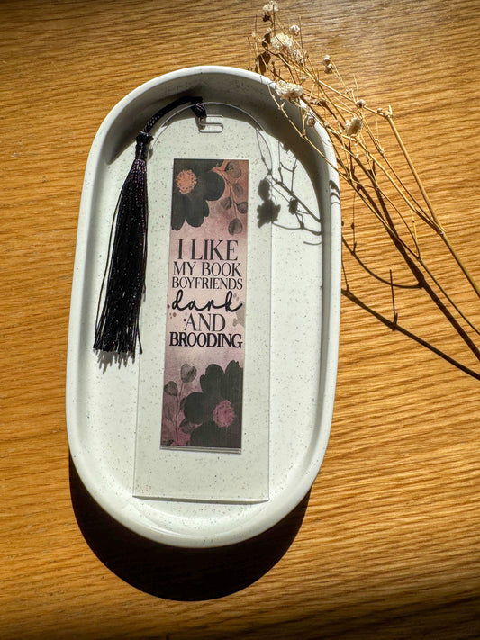 Dark & Brooding Acrylic Bookmark